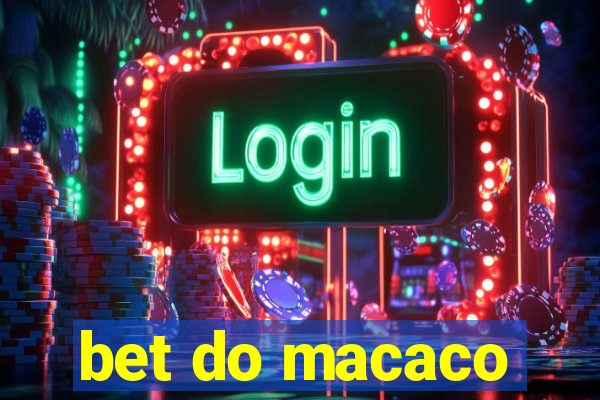 bet do macaco